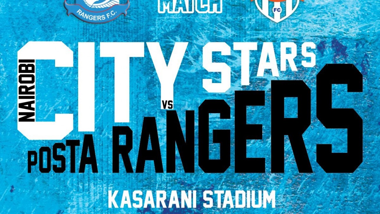Posta Rangers vs Nairobi City Stars @Kasarani on Fri 8 Jan 2021 @3pm